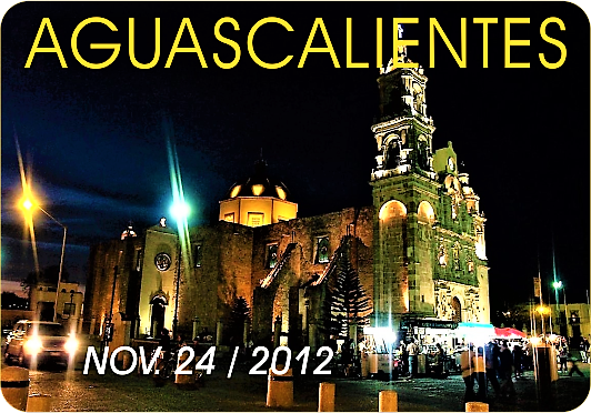 VER FOTOS de mi VIAJE por AGUASCALIENTES (CLIC)